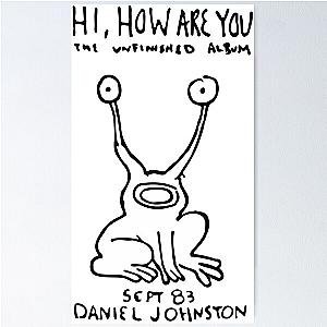 Daniel Johnston Hi How Are you Poster