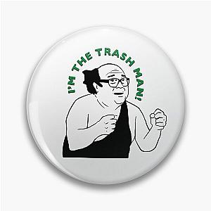 Danny DeVito I’M THE TRASH MAN Pin