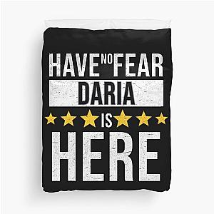 Daria Name -  Have No Fear Daria Is Here Gift For Daria Duvet Cover