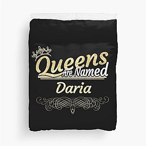 Daria Name -  Queens Are Named Daria Duvet Cover