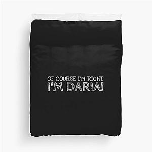 Of Course I’m Right I’m Daria Funny Personalized Name Duvet Cover