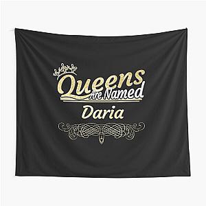 Daria Name -  Queens Are Named Daria Tapestry