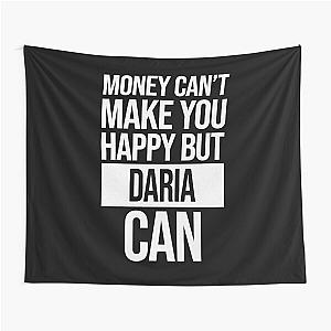 Daria Name -  Money Can't Make You Happy But Daria Can Gift For Daria Tapestry