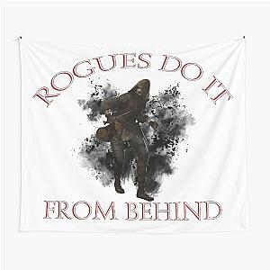 Dark and Darker Rogue - Rogues Do It From Behind Tapestry