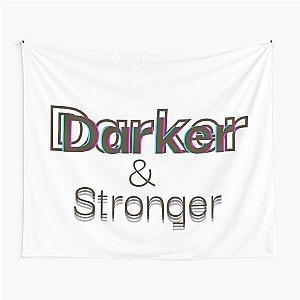 Darker and Stronger Tapestry