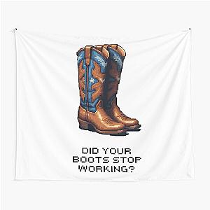 Dasha - Austin - Did Your Boots Stop Working Tapestry