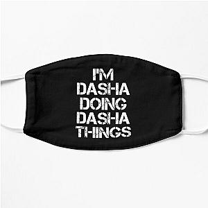 Dasha Name T Shirt - Doing Dasha Things Name Gift Item Tee Flat Mask