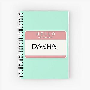 Hello my name is Dasha Spiral Notebook