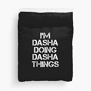 Dasha Name T Shirt - Doing Dasha Things Name Gift Item Tee Duvet Cover