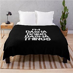 Dasha Name T Shirt - Doing Dasha Things Name Gift Item Tee Throw Blanket