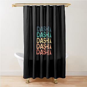 Dasha Name - Dasha Vintage Retro Proud Name Shower Curtain