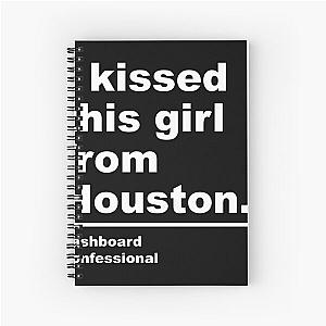 I kissed this girl from houston dashboard confessional Spiral Notebook