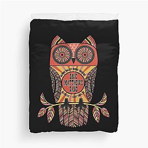 the owl dave matthews  Duvet Cover