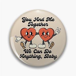 You And Me Together - Dave Matthews Valentine Gift - DMB Lover Gifts - Fun Dave Matthews Pin