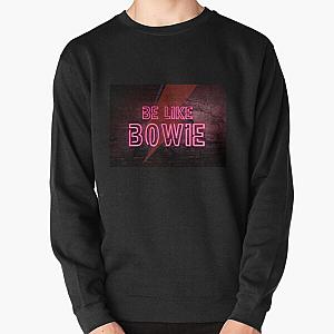 Be Like Bowie NEON EFFECT prints, David Bowie Artwork, Bowie Poster Pullover Sweatshirt