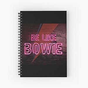 Be Like Bowie NEON EFFECT prints, David Bowie Artwork, Bowie Poster Spiral Notebook