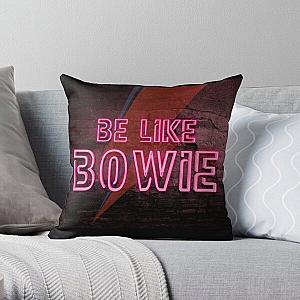 Be Like Bowie NEON EFFECT prints, David Bowie Artwork, Bowie Poster Throw Pillow