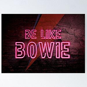 Be Like Bowie NEON EFFECT prints, David Bowie Artwork, Bowie Poster Poster