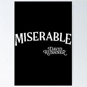 David Kushner Merch Miserable Poster