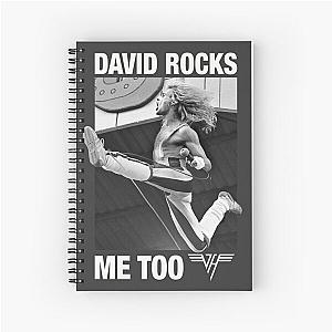 David Lee Rocks, Me Too Spiral Notebook