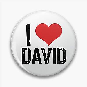 I Love David Pin