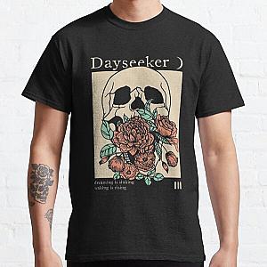 Dayseeker Dreaming Is Sinking Waking Is Rising Classic T-Shirt RB1311