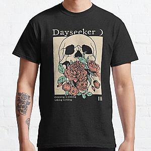 Dayseeker - Dreaming Is Sinking  Waking Is Rising Classic T-Shirt RB1311