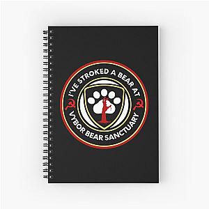 DayZ - I’ve stroked a bear at Vybor Bear Sanctuary  Spiral Notebook