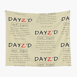 DayZ - I just got Dayz'd Tapestry