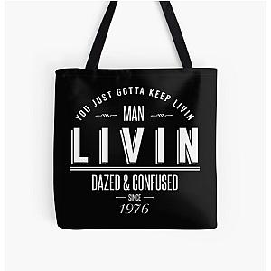 Dazed and Confused Wooderson LIVIN Movie Quote All Over Print Tote Bag