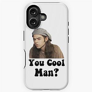 You Cool Man? Dazed and Confused Shirt iPhone Tough Case