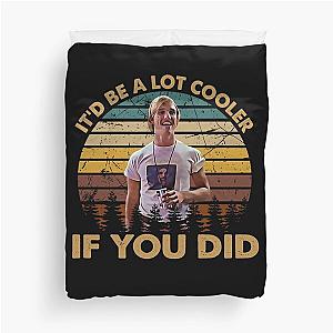 If you did Dazed and confused he was in a cult and the cult was into aliens Duvet Cover