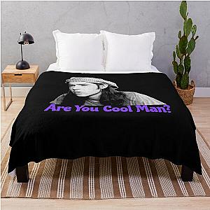 Are You Cool Man? Slater TShirt Dazed And Confused Throw Blanket