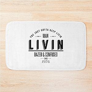 Dazed and Confused Wooderson LIVIN Movie Quote   Bath Mat