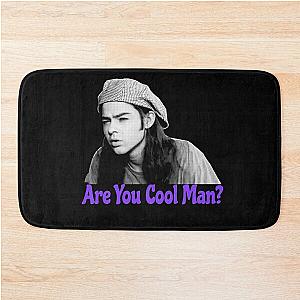 Are You Cool Man? Slater TShirt Dazed And Confused Bath Mat