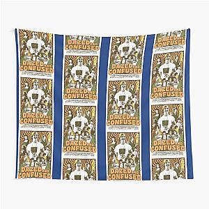 Dazed and Confused  Perfect Gift    Tapestry