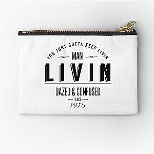 Dazed and Confused Wooderson LIVIN Movie Quote   Zipper Pouch