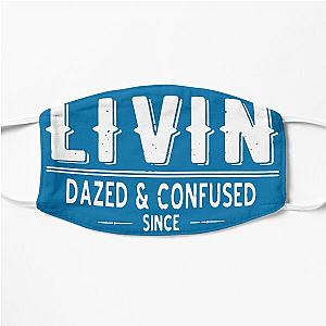 Keep Livin Dazed and Confused t shirt alignment tool, t shirt bundle, shirts for mom Flat Mask