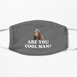 Are You Cool Man Dazed And Confused Quote Flat Mask