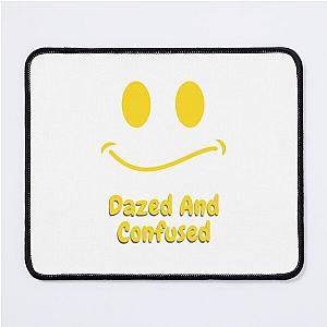 Dazed And Confused Mouse Pad