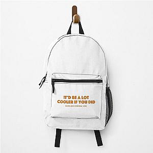 Dazed and Confused (1993) Cooler Movie Quote Backpack