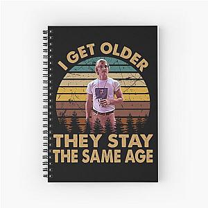 Dazed and confused vintage retro i get older they stay the same age Spiral Notebook