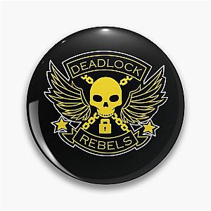 Deadlock Rebels  Pin