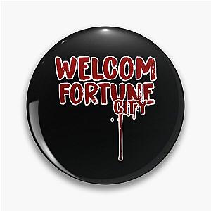 Welcome To Fortune City - Dead Rising Pin