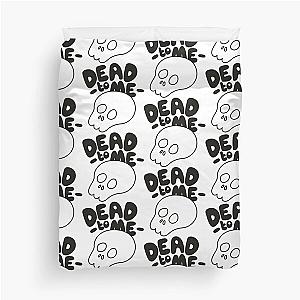 Dead To Me Sticker Duvet Cover