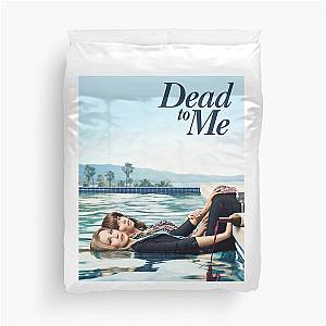 Dead to me Duvet Cover