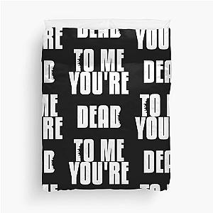 Youre Dead To Me - Shark Tank Officially Licensed Shirt  Duvet Cover