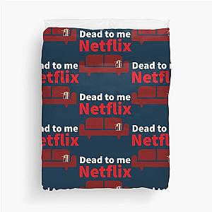 Dead to me Netflix - dead to me Duvet Cover