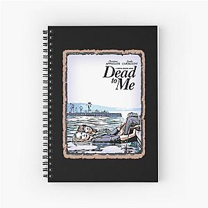 dead to me  Spiral Notebook