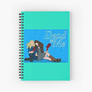 Dead to Me                       Spiral Notebook